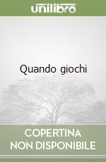 Quando giochi libro