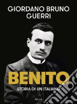 Benito. Storia di un italiano libro