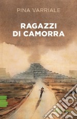 Ragazzi di camorra libro