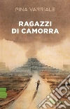 Ragazzi di camorra libro