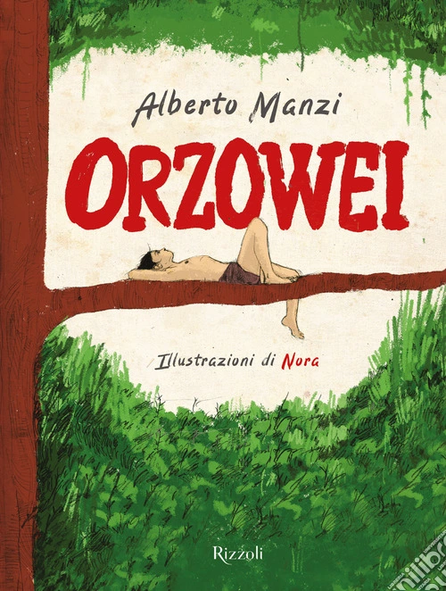 Orzowei. Ediz. illustrata