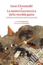 La misteriosa tecnica della vecchia gatta e Il discorso del demone sulle arti marziali libro