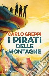 I pirati delle montagne libro