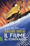 Il fiume al contrario libro