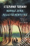 Nuvole zero, felicità ventitré libro di Tofani Stefano