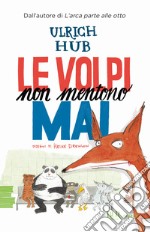 Le volpi non mentono mai libro