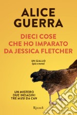 Dieci cose che ho imparato da Jessica Fletcher libro