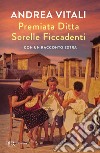 Premiata ditta Sorelle Ficcadenti libro di Vitali Andrea