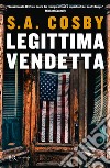 Legittima vendetta libro di Cosby S. A.