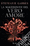 La maledizione del vero amore libro