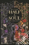 Half a soul. Metà di un'anima. La biblioteca di Daphne libro