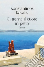 Ci trema il cuore in petto libro