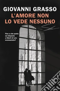 L'amore non lo vede nessuno