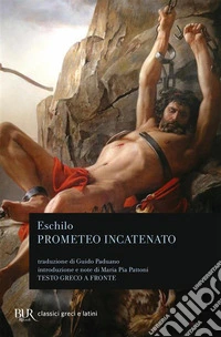 Prometeo incatenato. Testo greco a fronte libro