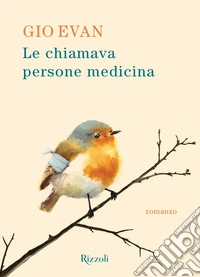 Le chiamava persone medicina