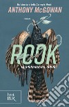 Rook. La speranza del corvo libro di McGowan Anthony