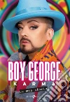 Karma. La mia storia libro di Boy George