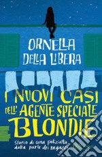 I nuovi casi dell'agente speciale Blondie libro