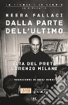 Dalla parte dell'ultimo. Vita del prete Lorenzo Milani libro