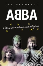 Abba. Storie di malinconica allegria libro