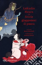 Storie giapponesi di paura. Yokai, yurei, obake e altre creature spaventose libro