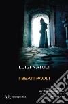 I beati Paoli libro