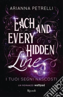 Each and every hidden line. I tuoi segni nascosti