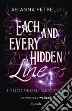 Each and every hidden line. I tuoi segni nascosti