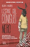 L'estate del coniglio nero libro di Brooks Kevin