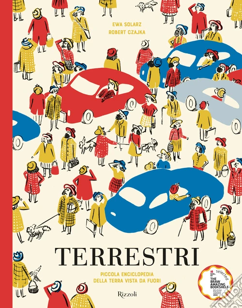 Terrestri. La piccola enciclopedia della terra vista da fuori