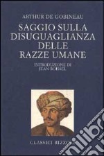 Saggio sulla disuguaglianza delle razze umane libro