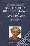 Saggio sulla disuguaglianza delle razze umane libro