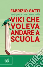 Viki che voleva andare a scuola libro