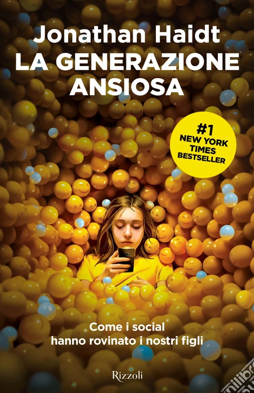 La generazione ansiosa. Come i social hanno rovinato i nostri figli