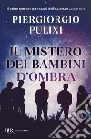 Il mistero dei bambini d'ombra libro