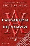 L'accademia dei vampiri. La saga completa. Vol. 1 libro