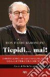 Tiepidi... mai! Introduzione ad alcuni capolavori della letteratura cristiana libro