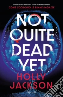 Not quite dead yet. Ediz. italiana