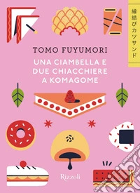 Una ciambella e due chiacchiere a Komagome libro