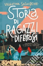 Storia di ragazzi difettosi libro