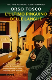 L'ultimo pinguino delle Langhe