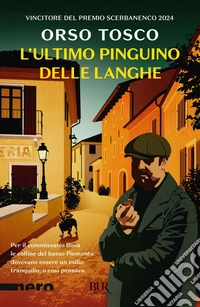 L'ultimo pinguino delle Langhe libro
