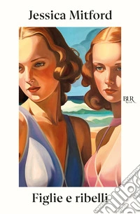 Figlie e ribelli libro