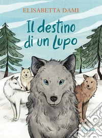 Il destino di un lupo libro