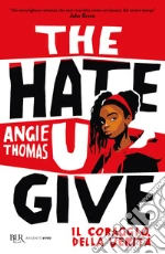 The hate U give. Il coraggio della verità libro