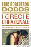 I greci e l'irrazionale libro