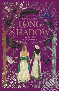 Longshadow. Il giardino delle ombre. La biblioteca di Daphne