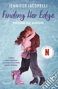 Finding her edge. Passione sul ghiaccio libro