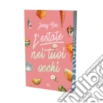 L'estate nei tuoi occhi. The summer trilogy. Vol. 1 libro