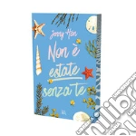Non è estate senza te. The summer trilogy. Vol. 2 libro